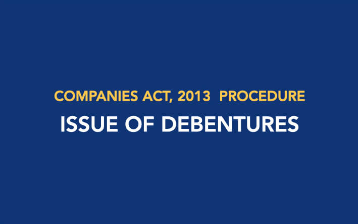 Procedure for Issue of Debentures | Lawrbit