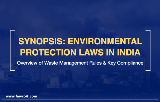 Waste Management In India Overview On Applicable Laws Compliances