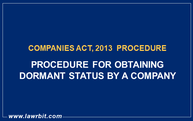 Procedure For Obtaining Dormant Status By A Company Lawrbit