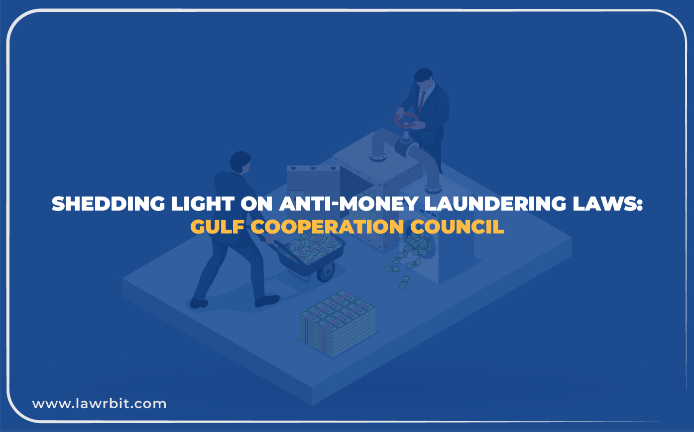 Shedding light on Anti- Money Laundering laws – Gulf Cooperation Council