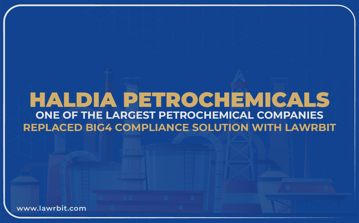 Haldia Petrochemicals – Replaced Big4 Compliance Solution with Lawrbit