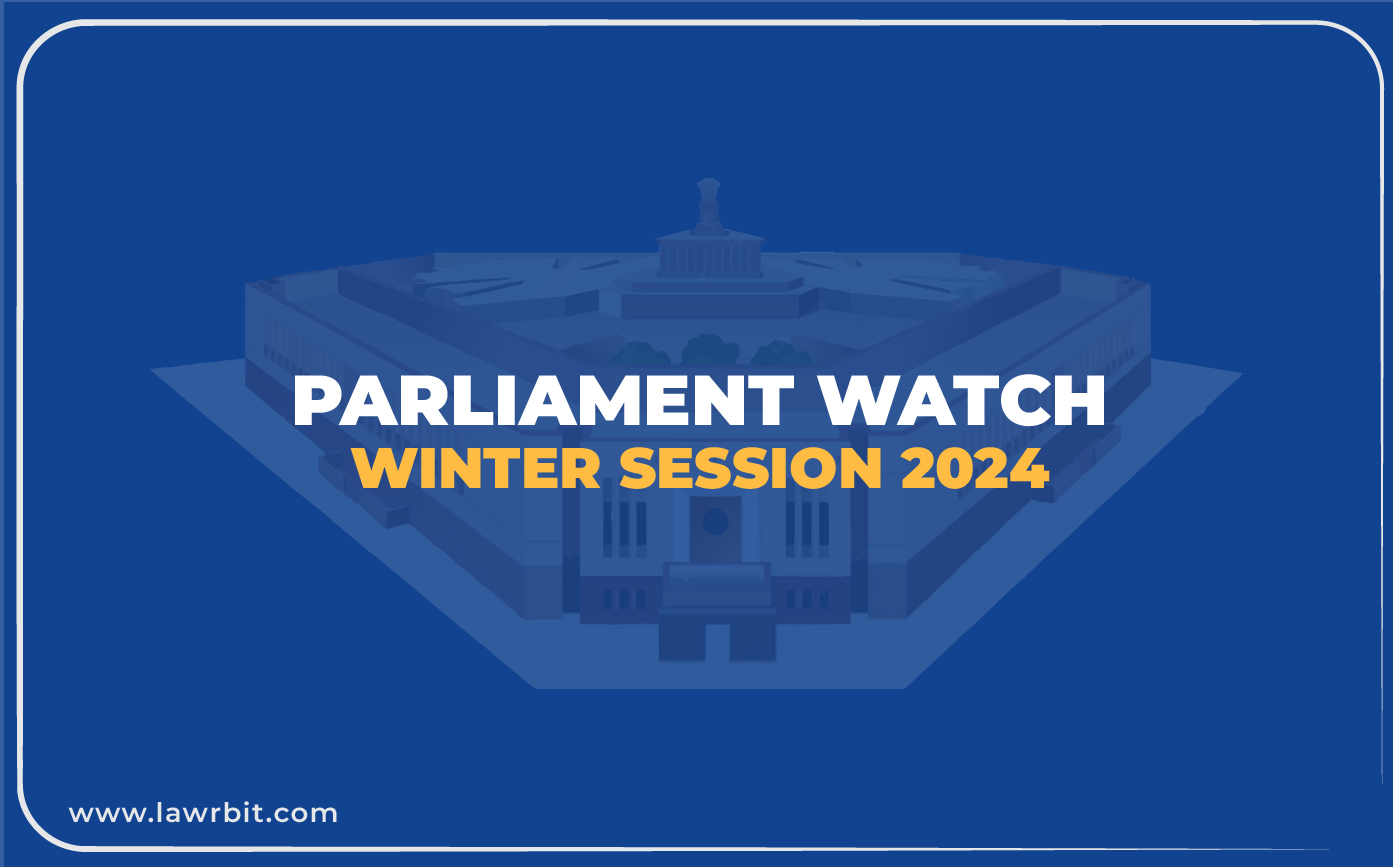 Parliament Watch – Winter Session 2024